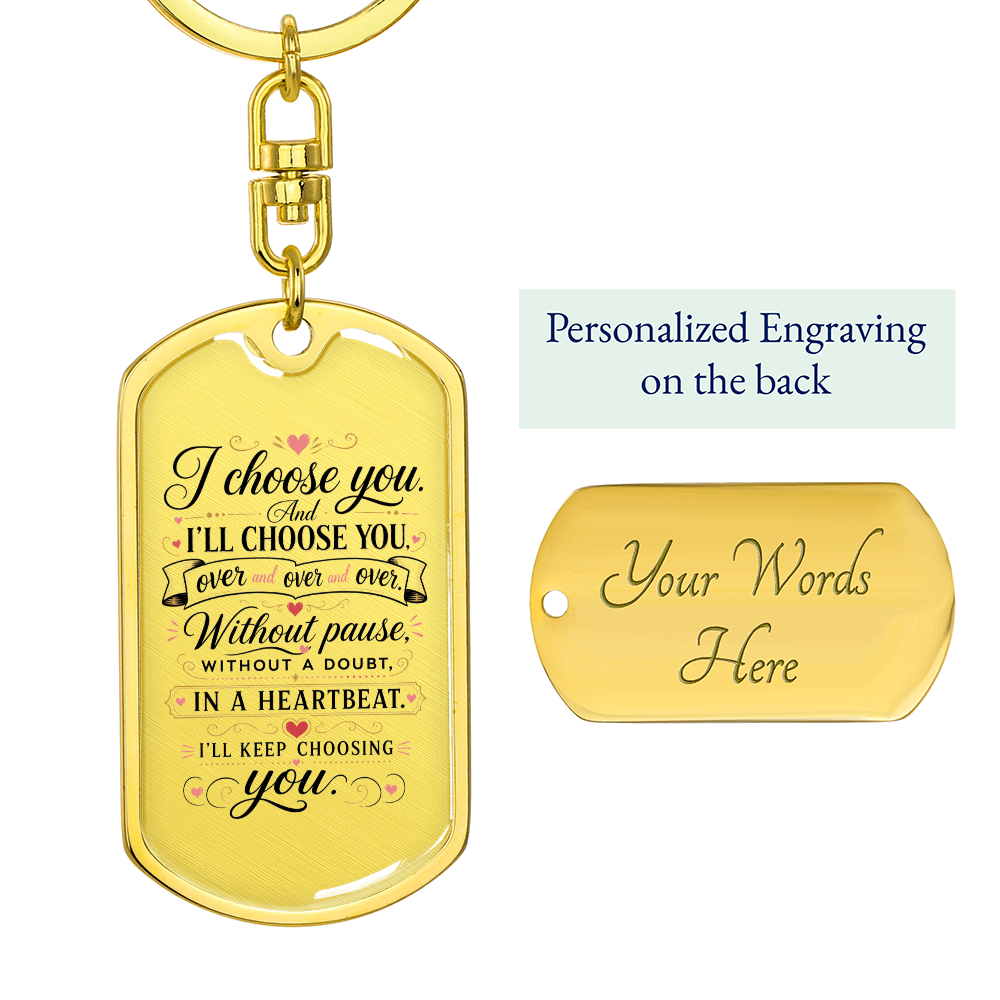 I Choose You Keychain, Personalized Dog Tag Keychain, Custom Anniversary Gift for Him or Her