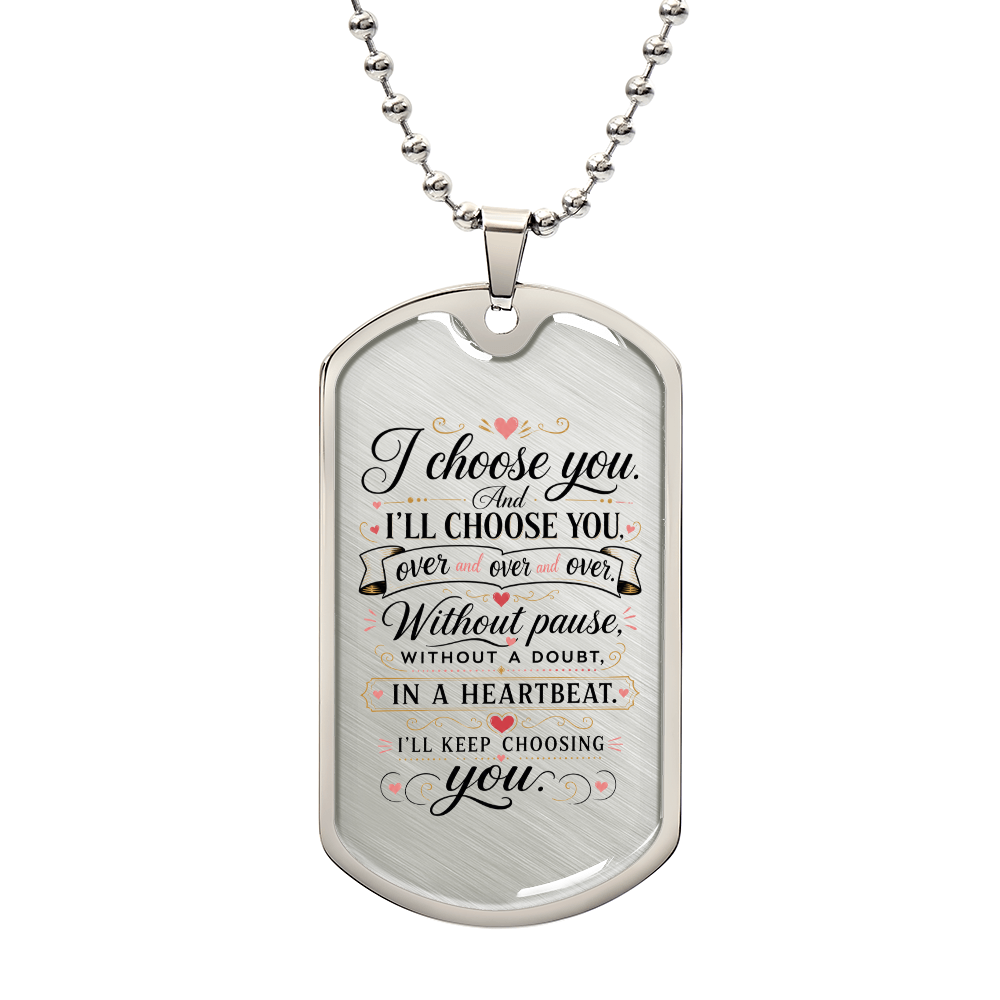 I Choose You Necklace, Personalized Dog Tag Necklace, Custom Anniversary Gift for Him or Her