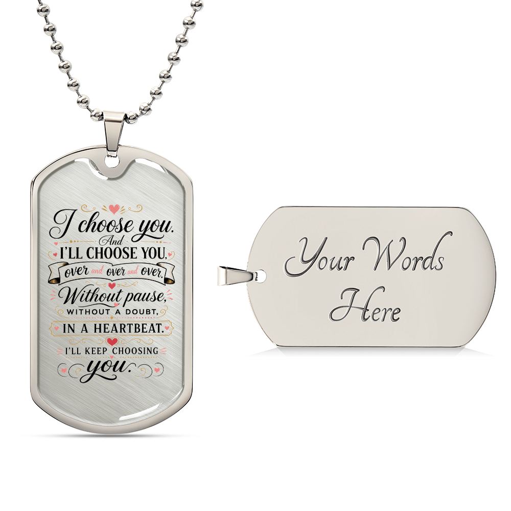 I Choose You Necklace, Personalized Dog Tag Necklace, Custom Anniversary Gift for Him or Her