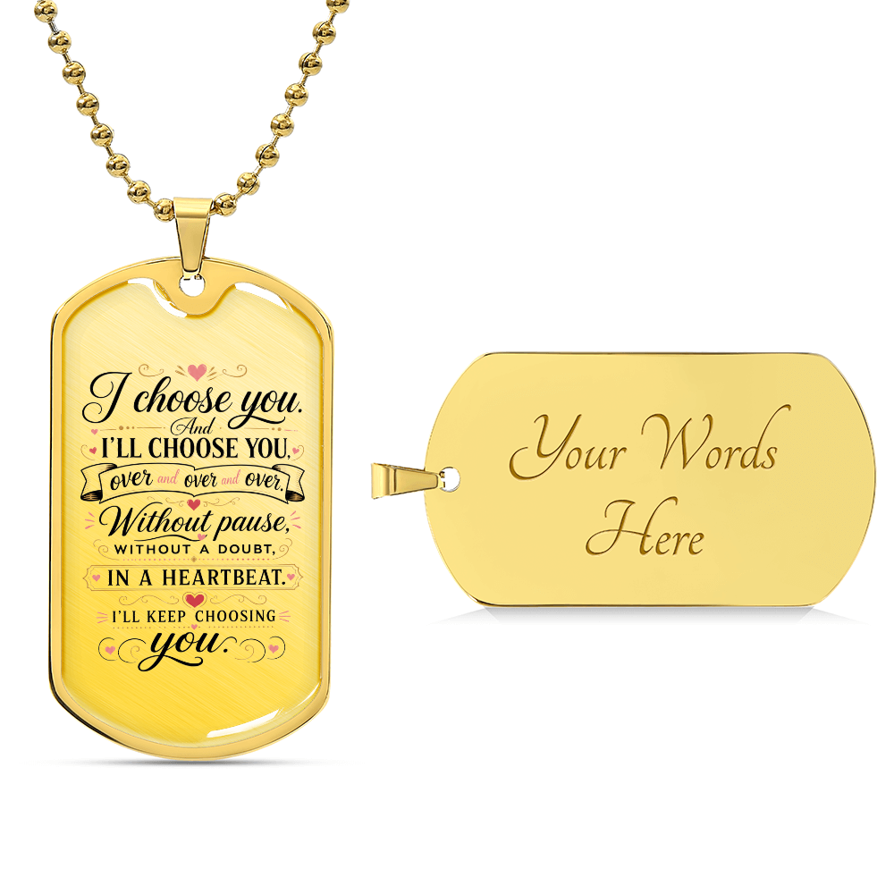 I Choose You Necklace, Personalized Dog Tag Necklace, Custom Anniversary Gift for Him or Her